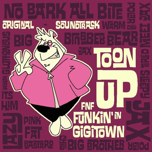 Toonup - FUNKIN' IN GIGITOWN OST