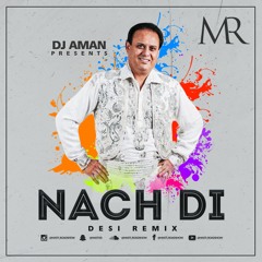 Nachdi (Remix)| Masti Roadshow | Dj Aman & Dippa Dosanjh