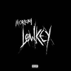Morray - Low Key