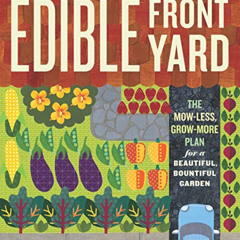 free EBOOK 📦 The Edible Front Yard: The Mow-Less, Grow-More Plan for a Beautiful, Bo