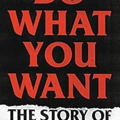 GET EBOOK 📮 Do What You Want: The Story of Bad Religion by Bad Religion [PDF EBOOK E