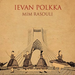 Mim Rasouli - Ievan Polkka