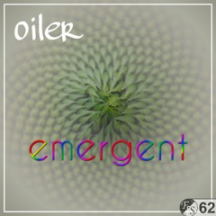 oiler - emergent [Electronica] [FS 62]
