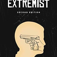 GET [EBOOK EPUB KINDLE PDF] American Extremist: The Psychology of Political Extremism (Imperium Pres