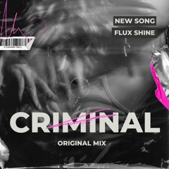Flux Shine - Criminal