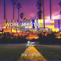 Woel Jebster - West Coast (Feat. Clinttoz) Bryan Fletcher Remix