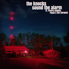 The Knocks - Sound The Alarm (feat. Rivers Cuomo & Royal & the Serpent) [New City Lights Remix]