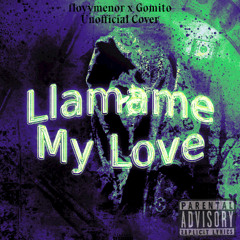 FloyyMenor x Gomito - Llamame My Love (Unofficial Cover)
