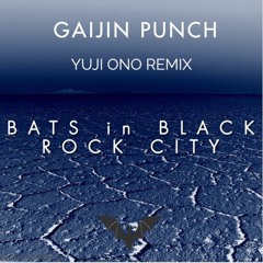 Bats in Black Rock City (Yuji Ono Remix)
