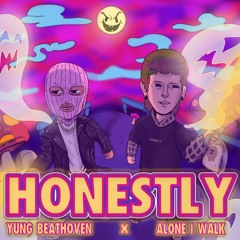 Yung Beathoven x Alone I Walk - HONESTLY