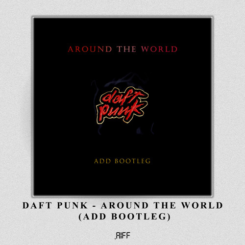 Around The World (ADD BOOTLEG).aiff