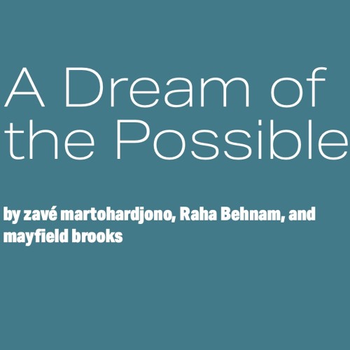 A Dream Of the Possible -- Full Audio