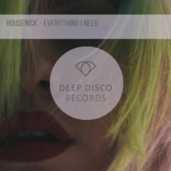 Housenick - Everything I Need (Original Mix)
