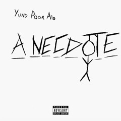 YUNG POOR ALO - Anecdote (prod. Cosca) [Host by Sely]