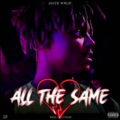 Juice WRLD- All The Same (UNRELEASED)