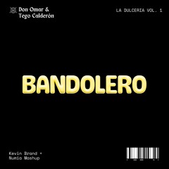 Don Omar, Tego Calderón - Bandolero (Kevin Brand + Numia 'Tech' Mashup) [Remix] [Lolly Pop Premiere]