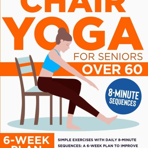 Chair Yoga for Seniors over 60”