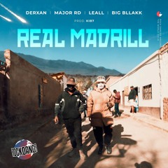 Rock Danger, Major RD, LEALL, KIB7, Big Bllakk, Derxan - Real Madrill