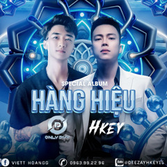 HANG HIEU 2025 - HKEY X ONLY DUY