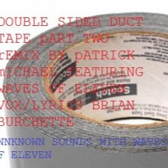 Double Sided Duct Tape UNKNOWN SOUNDS/Waves of Eleven