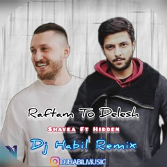 Raftam To Delesh _ Remix by Dj Habil