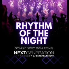 Rhythm Of The Night - DJ Sonny Next Gen Remix