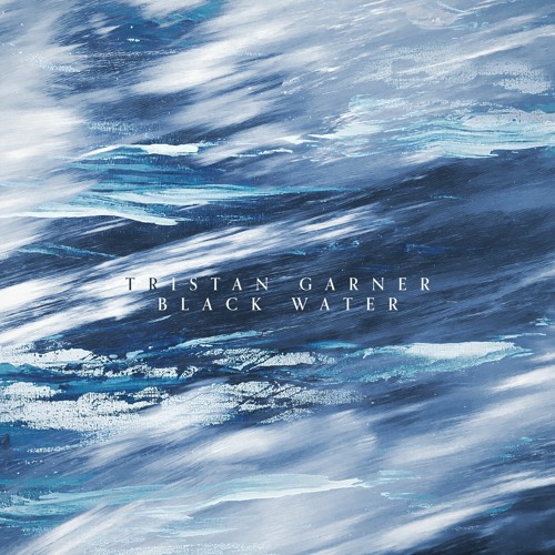 Tristan Garner - Black Water