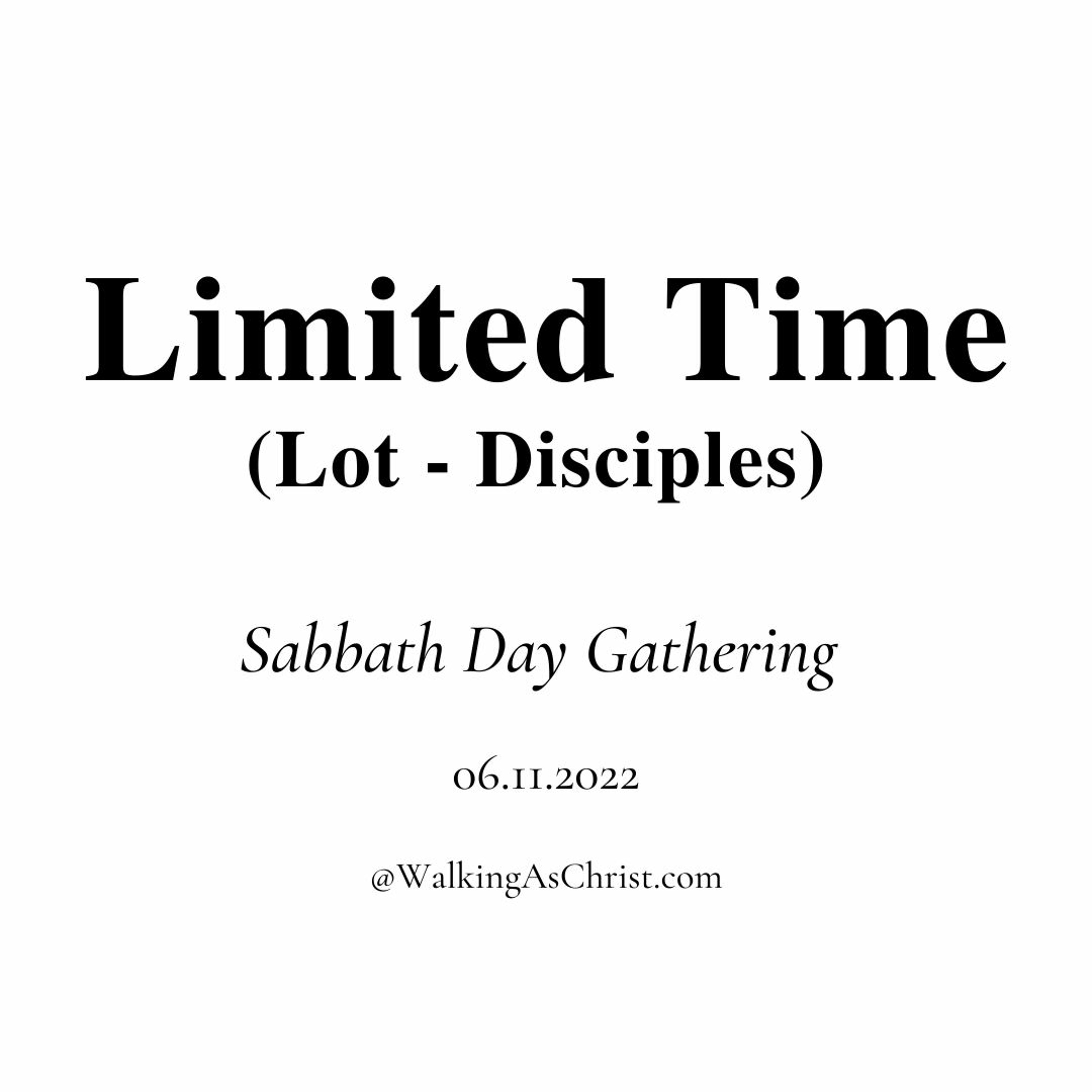 Limited Time (Lot - Disciples)
