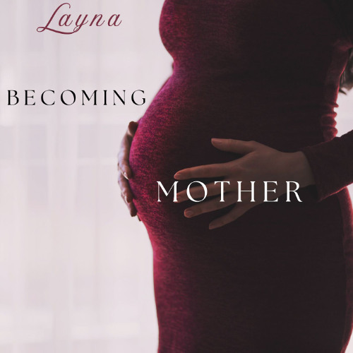 Becoming Mother