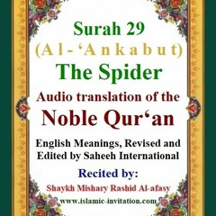 Surah 029 (Al-'Ankabut) The Spider - Audio translation of the Noble Qur'an