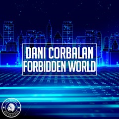 Dani Corbalan - Forbidden World [Rework]