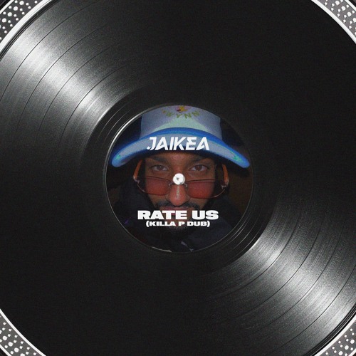 Jaikea x Killa P - Rate Us (Bootleg)