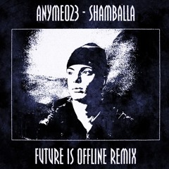 Shamballa (Future Is Offline Remix)