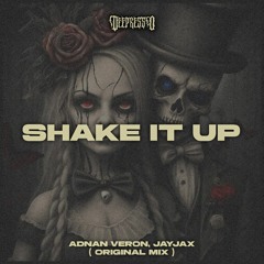 Shake It Up - Adnan Veron, Jayjax ( Original Mix )