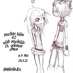 terrible bliss w/ terribilis 002 ft. crimson chaos