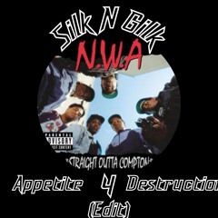 Appetite For Destruction (Silk n Gilk Edit)