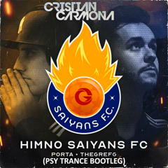 Porta, TheGrefg - Himno Saiyans FC (Cristian Carmona Psy Trance Bootleg)