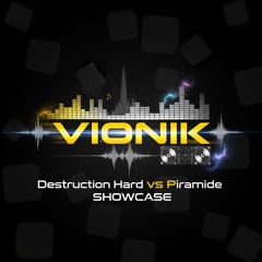 VIONIK @ DESTRUCTION - PIRAMIDE SHOWCASE.wav