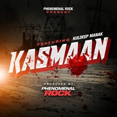 Kasmaan - Phenomenal Rock (feat. Kuldeep Manak)