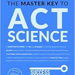 [DOWNLOAD] EBOOK 💜 THE MASTER KEY TO ACT SCIENCE: A crystal-clear roadmap to achievi