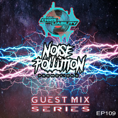 Noise Pollution Guest Mix Series - Episode 109 - Chris Liability