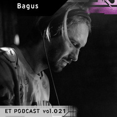 Kirill BAGUS – ET Podcast vol. 021