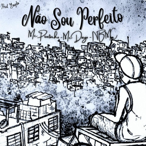 Não Sou Perfeito - Mc Pivetinho x Mc MINERINHO x NB MC