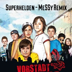 Superhelden - MeSSy Remix