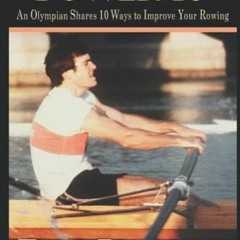 Read PDF 📖 Power 10: An Olympian Shares 10 Ways to Improve Your Rowing by  Fred Borc