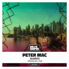 Peter Mac - Always (Dub Mix) Preview