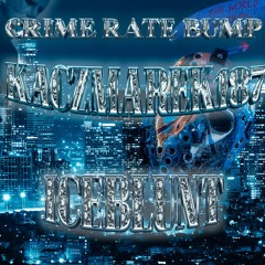 CRIME RATE BUMP W/ ICEBLUNT
