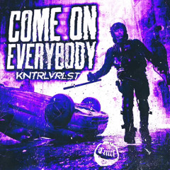 KNTRLVRLST - Come On Everbody [FREE DOWNLOAD]