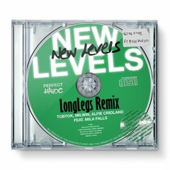 Tobtok - New Levels (feat. Mila Falls) - LongLegs remix