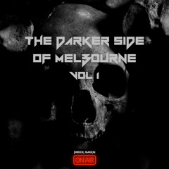 Darker Side Of Melbourne - VOL 1